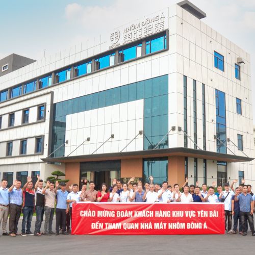 NHÔM ĐÔNG Á  - CHÀO ĐÓN QUÝ ĐẠI LÝ, KHÁCH HÀNG KHU VỰC YÊN BÁI ĐẾN THAM QUAN NHÀ MÁY